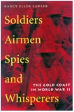 cover of Soldiers, Airmen, Spies, and Whisperers: The Gold Coast in World War II