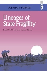 cover of Lineages Of State Fragility: Rural Civil Society In Guinea-Bissau