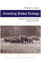 cover of Inventing Global Ecology: Tracking the Biodiversity Ideal in India, 1947–1997