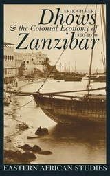 cover of Dhows and the Colonial Economy of Zanzibar, 1860-1970: 1860-1970