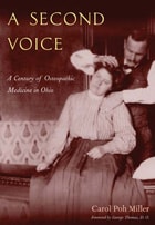 cover of A Second Voice: A Century of Osteopathic Medicine in Ohio