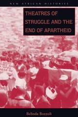 cover of Theatres of Struggle and the End of Apartheid