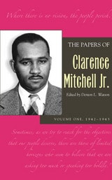 cover of The Papers of Clarence Mitchell Jr., Volume I: 1942–1943