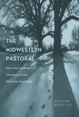 cover of The Midwestern Pastoral: Place and Landscape in Literature of the American Heartland