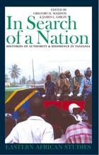 cover of In Search of a Nation: Histories of Authority & Dissidence in Tanzania