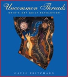 cover of Uncommon Threads: Ohio's Art Quilt Revolution