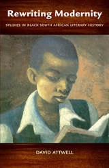 cover of Rewriting Modernity: Studies in Black South African Literary History