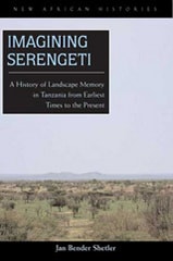 cover of Imagining Serengeti: A History of Landscape Memory in Tanzania from Earliest Times to the Present