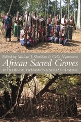 cover of African Sacred Groves: Ecological Dynamics and Social Change