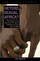 cover of Heterosexual Africa?: The History of an Idea from the Age of Exploration to the Age of AIDS