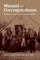 cover of Wanted—Correspondence: Women’s Letters to a Union Soldier