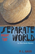 cover of Separate from the World: An Ohio Amish Mystery