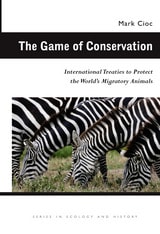cover of The Game of Conservation: International Treaties to Protect the World’s Migratory Animals