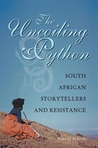 cover of The Uncoiling Python: South African Storytellers and Resistance