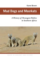 cover of Mad Dogs and Meerkats: A History of Resurgent Rabies in Southern Africa