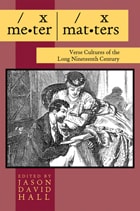cover of Meter Matters: Verse Cultures of the Long Nineteenth Century