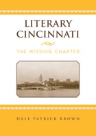cover of Literary Cincinnati: The Missing Chapter