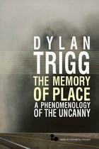 cover of The Memory of Place: A Phenomenology of the Uncanny