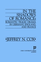 cover of In the Shadows of Romance: Romantic Tragic Drama in Germany, England, and France