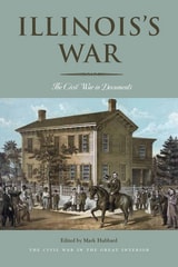 cover of Illinois’s War: The Civil War in Documents