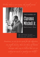 cover of The Papers of Clarence Mitchell Jr., Volume V: The Struggle to Pass the 1957 Civil Rights Act, 1955–1958