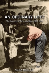 cover of An Ordinary Life?: The Journeys of Tonia Lechtman, 1918–1996