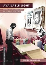 cover of Available Light: Omar Badsha and the Struggle for Change in South Africa