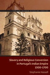 cover of Slavery and Religious Conversion in Portugal's Indian Empire, 1500-1700