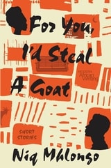 cover of For You, I'd Steal a Goat: Short Stories
