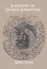 cover of Illustrating the Victorian Supernatural