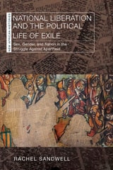 cover of National Liberation and the Political Life of Exile: Sex, Gender, and Nation in the Struggle Against Apartheid