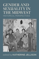 cover of Gender and Sexuality in the Midwest: Historical Perspectives