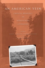 cover of An American Vein: Critical Readings in Appalachian Literature