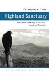 cover of Highland Sanctuary: Environmental History in Tanzania’s Usambara Mountains