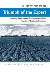 cover of Triumph of the Expert: Agrarian Doctrines of Development and the Legacies of British Colonialism
