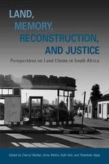 cover of Land, Memory, Reconstruction, and Justice: Perspectives on Land Claims in South Africa