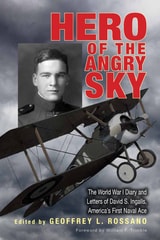 cover of Hero of the Angry Sky: The World War I Diary and Letters of David S. Ingalls, America’s First Naval Ace