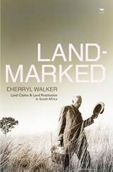 cover of Landmarked: Land Claims and Land Restitution in South Africa