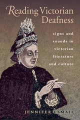 cover of Reading Victorian Deafness: Signs and Sounds in Victorian Literature and Culture