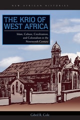 cover of The Krio of West Africa: Islam, Culture, Creolization, and Colonialism in the Nineteenth Century