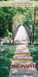 cover of Walking the Steps Of Cincinnati: A Guide to the Queen City’s Scenic and Historic Secrets