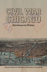 cover of Civil War Chicago: Eyewitness to History