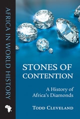 cover of Stones of Contention: A History of Africa’s Diamonds