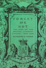 cover of Forget Me Not: The Rise of the British Literary Annual, 1823–1835