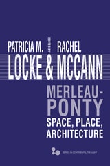 cover of Merleau-Ponty: Space, Place, Architecture