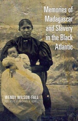 cover of Memories of Madagascar and Slavery in the Black Atlantic