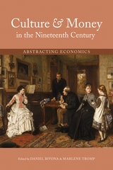 cover of Culture and Money in the Nineteenth Century: Abstracting Economics