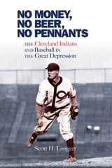cover of No Money, No Beer, No Pennants: The Cleveland Indians and Baseball in the Great Depression