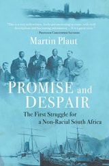 cover of Promise and Despair: The First Struggle for a Non-Racial South Africa