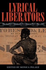 cover of Lyrical Liberators: The American Antislavery Movement in Verse, 1831–1865